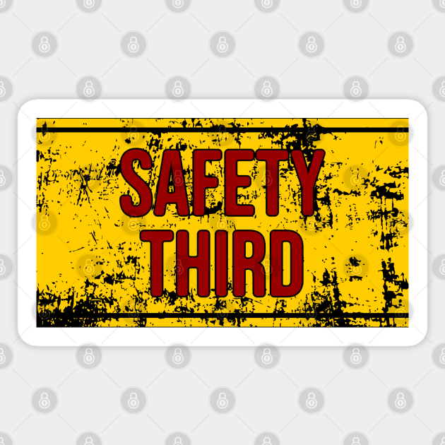 Safety Third \\ Grunge Sticker by Nana On Here